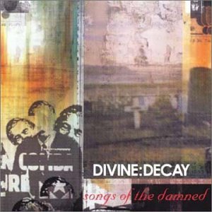 Divine Decay/Songs Of The Damned@Import-Deu